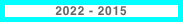 2022 - 2015
